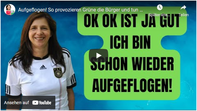 Aufgeflogen! So provozieren Grüne die Bürger und tun dann verwundert bei ablehnenden Reaktionen!