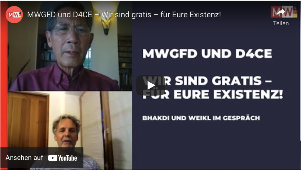 MWGFD und D4CE – Wir sind gratis – für Eure Existenz!