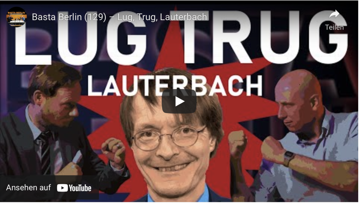 Basta Berlin (129) – Lug, Trug, Lauterbach!