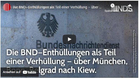 Die BND–Enthüllungen als Teil einer Verhüllung – über München, Bonn, Belgrad nach Kiew. W.Wetzel NDS