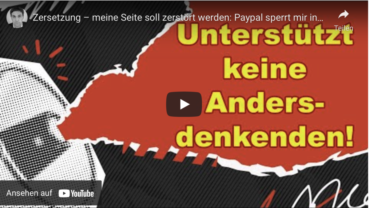 Zersetzung – meine Seite soll zerstört werden: Paypal sperrt mir in Nacht- und Nebelaktion Konten!