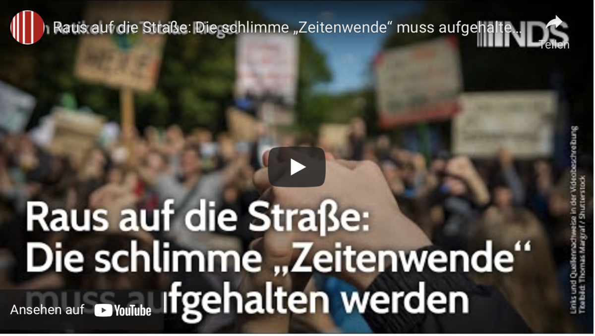 Raus auf die Straße: Die schlimme „Zeitenwende“ muss aufgehalten werden!