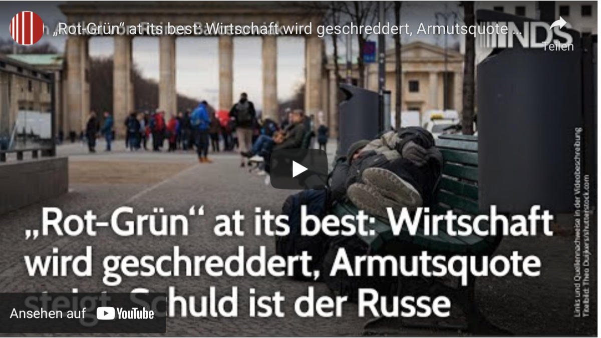 „Rot-Grün“ at its best: Wirtschaft wird geschreddert, Armutsquote steigt, Schuld ist der Russe!