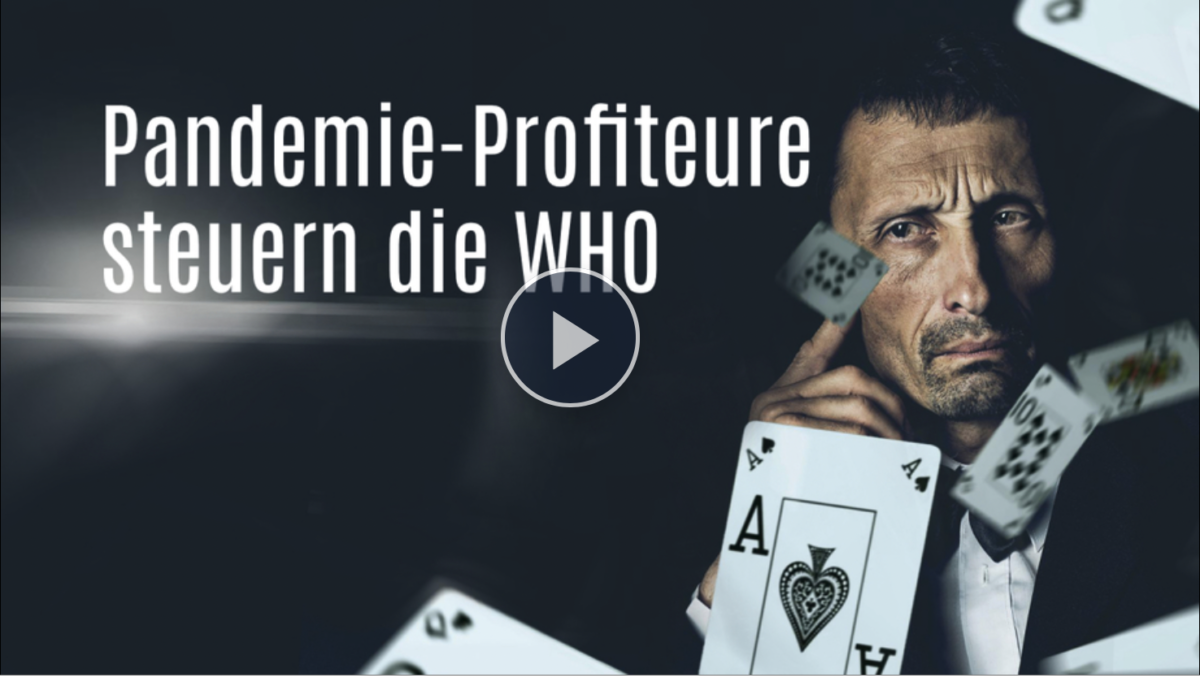 Pandemie-Profiteure steuern die WHO!