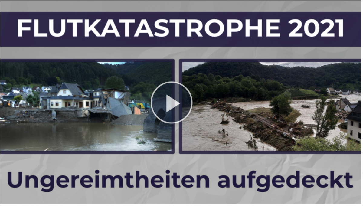 Flutkatastrophe 2021! Ungereimtheiten aufgedeckt!
