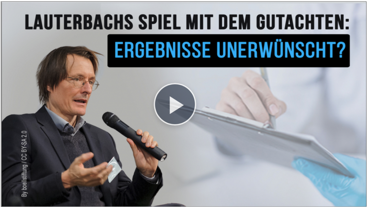 Lauterbachs Spiel mit dem Gutachten: Ergebnisse unerwünscht?