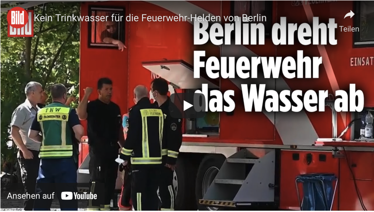 Berlin dreht Feuerwehr das Wasser ab! Kein Trinkwasser für die Feuerwehr-Helden von Berlin!