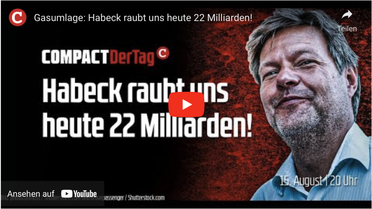 Gasumlage: Habeck raubt uns heute 22 Milliarden!