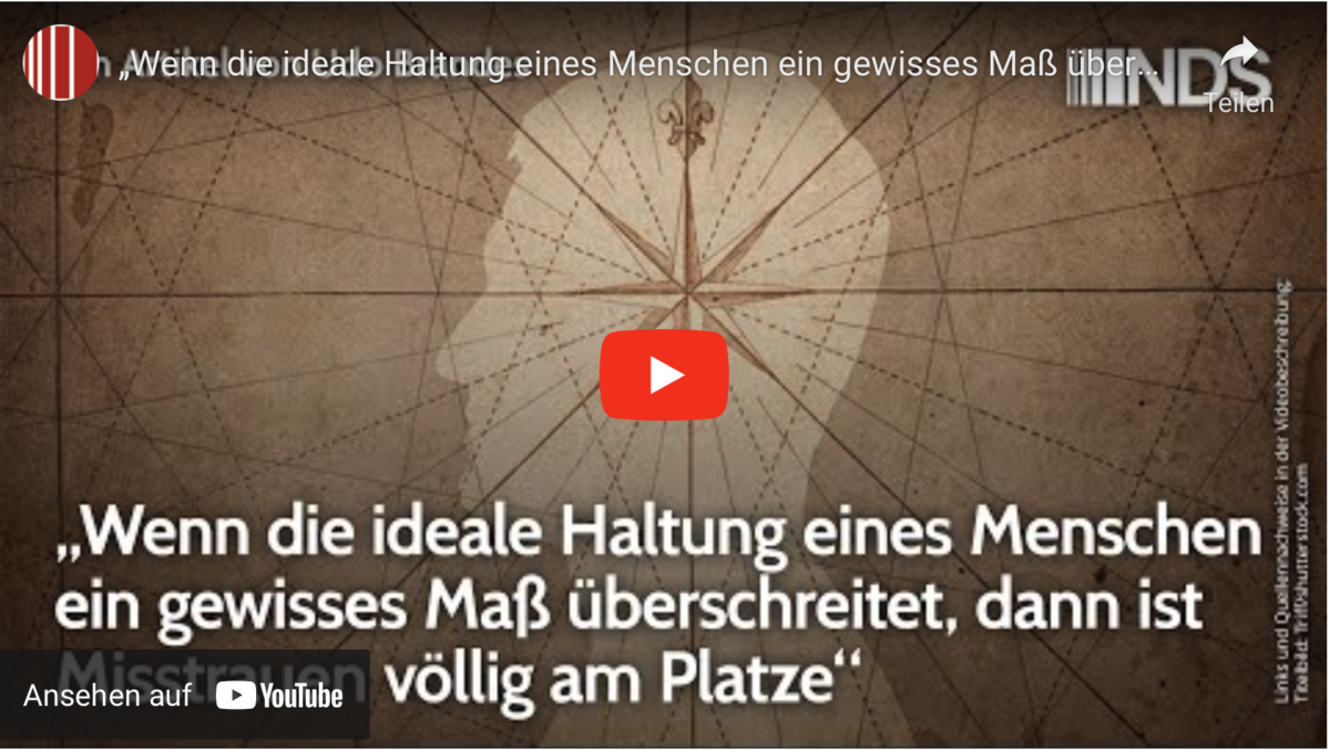 „Wenn die ideale Haltung eines Menschen ein gewisses Maß überschreitet, ist Misstrauen am Platze“