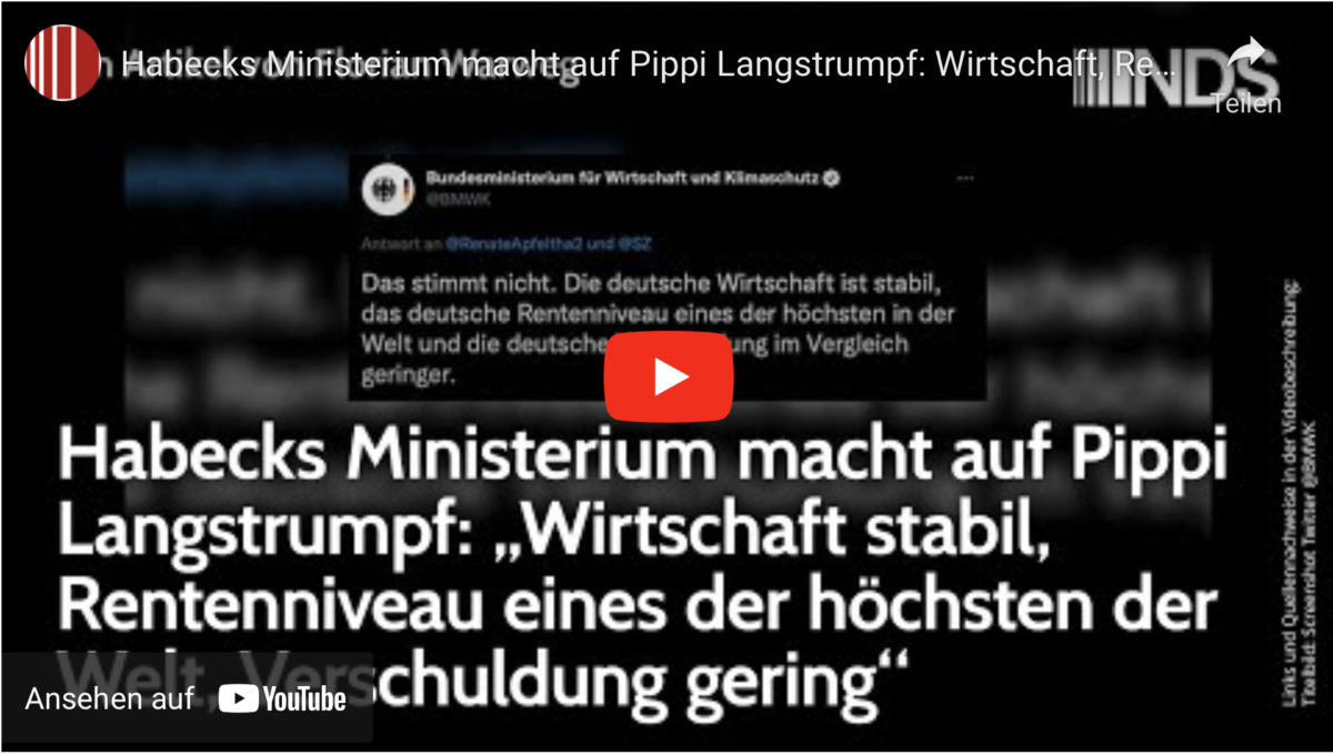 Habecks Ministerium macht auf Pippi Langstrumpf: Wirtschaft, Rentenniveau hoch, Verschuldung gering!
