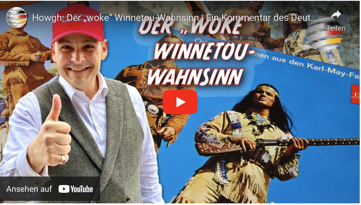 Howgh: Der „woke“ Winnetou-Wahnsinn!