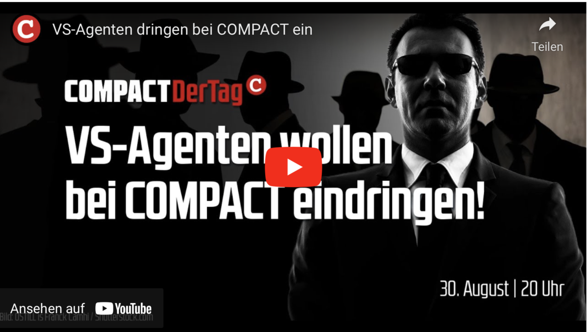 VS-Agenten dringen bei COMPACT ein!