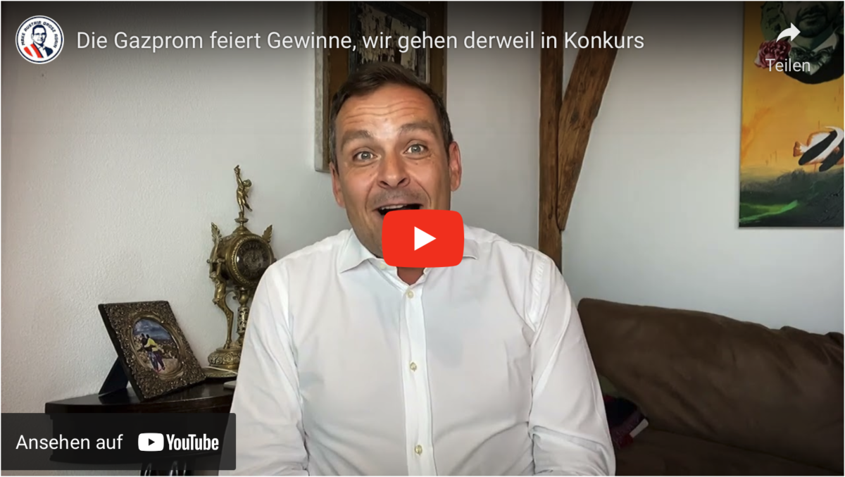 Die Gazprom feiert Gewinne, wir gehen derweil in Konkurs!