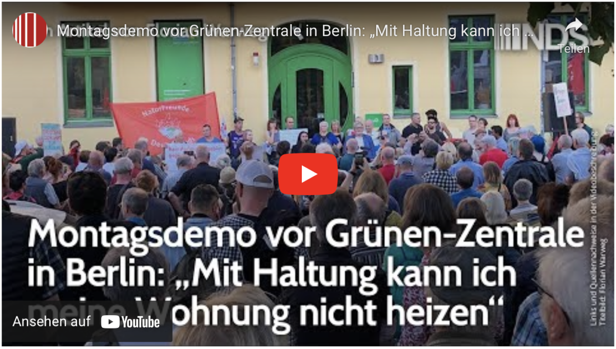 Montagsdemo vor Grünen-Zentrale in Berlin: „Mit Haltung kann ich meine Wohnung nicht heizen“. Warweg