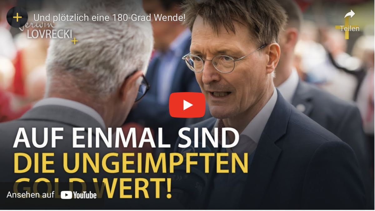 Ungeimpfte sind Gold wert! Und plötzlich eine 180-Grad Wende!