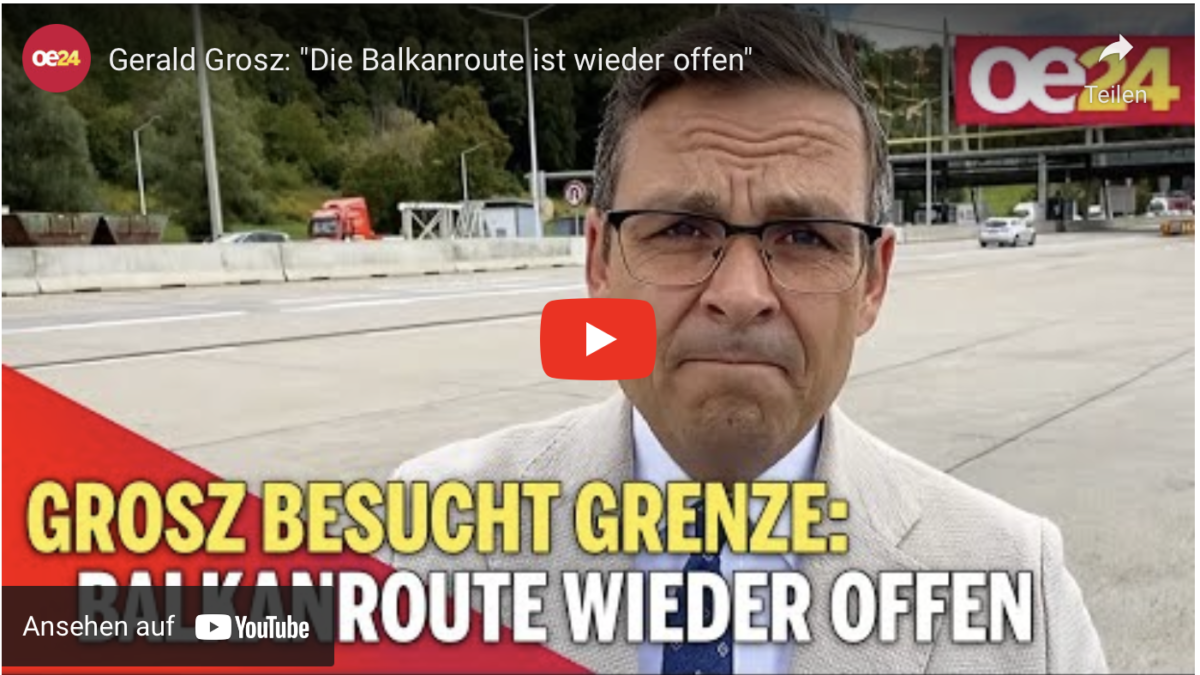 Gerald Grosz: „Die Balkanroute ist wieder offen“!