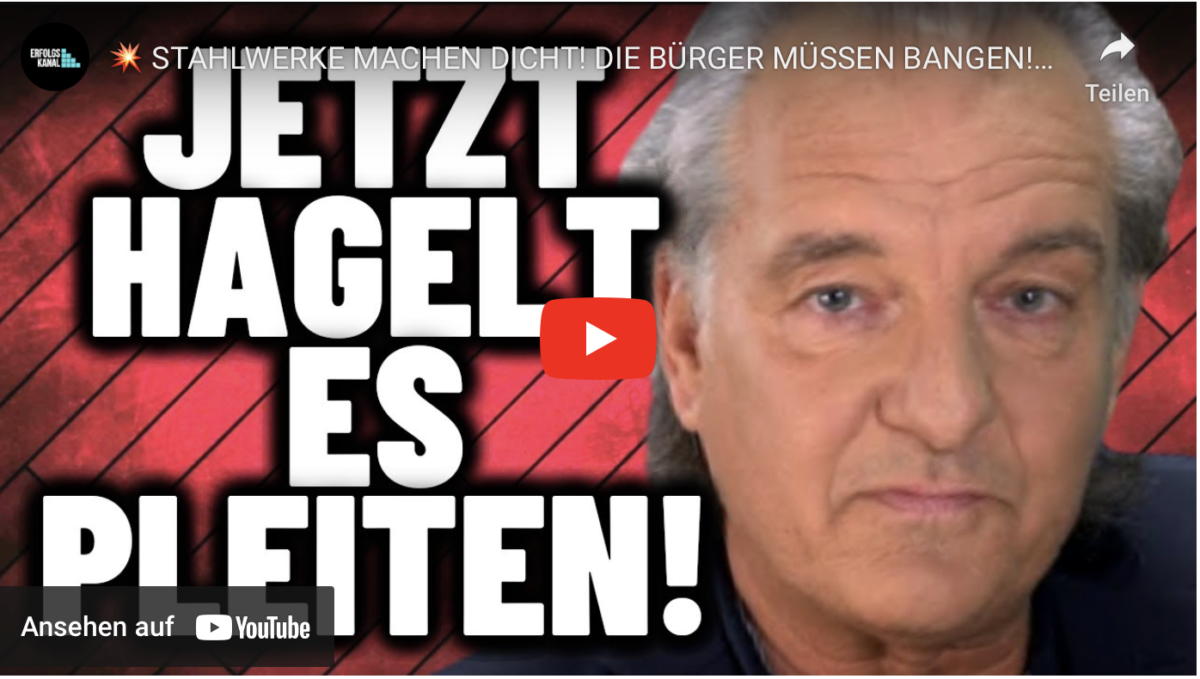 STAHLWERKE MACHEN DICHT! DIE BÜRGER MÜSSEN BANGEN!