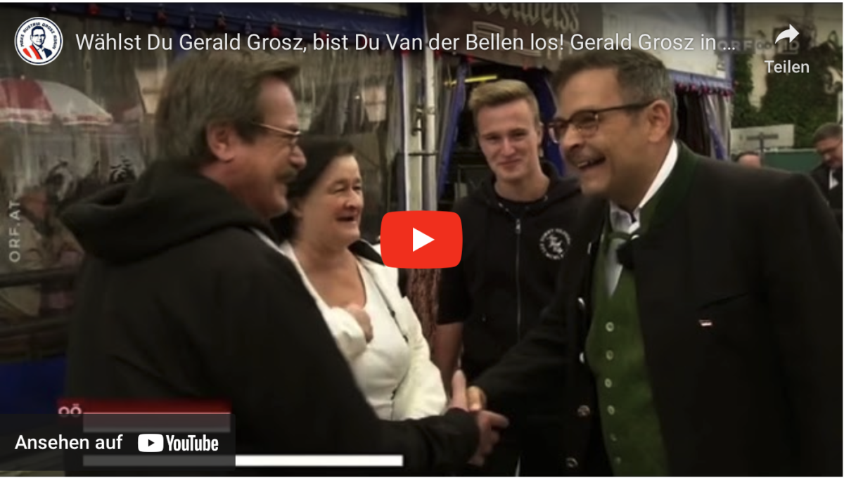 Wählst Du Gerald Grosz, bist Du Van der Bellen los! Gerald Grosz in Linz am Urfahranermarkt