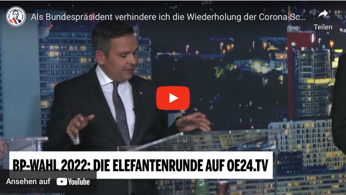 Als Bundespräsident verhindere ich die Wiederholung der Corona-Schikanen!