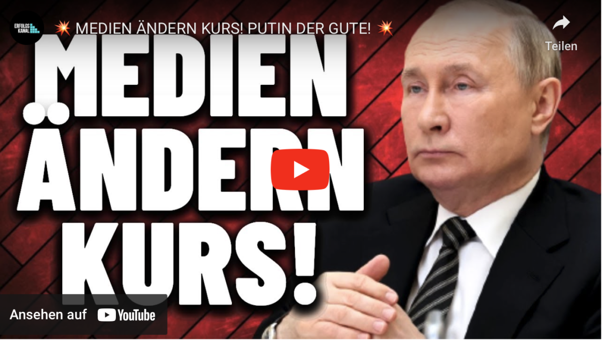 MEDIEN ÄNDERN KURS! PUTIN DER GUTE!