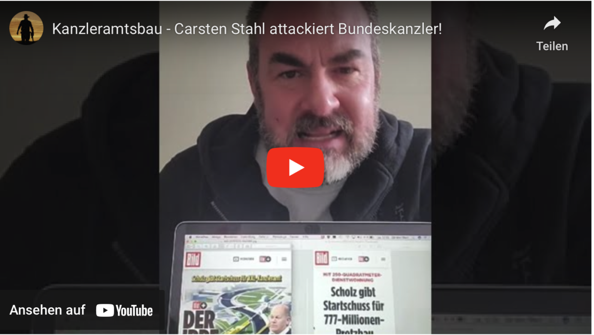 Kanzleramtsbau – Carsten Stahl attackiert Bundeskanzler!
