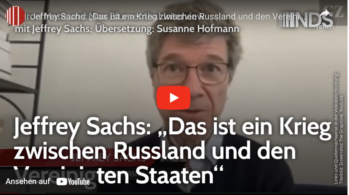 Jeffrey Sachs: „Das ist ein Krieg zwischen Russland und den Vereinigten Staaten“. The Grayzone