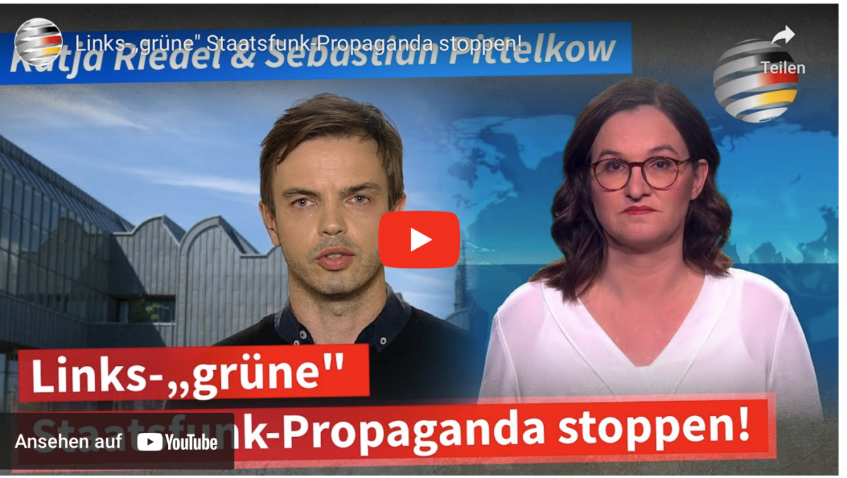 Links-„grüne“ Staatsfunk-Propaganda stoppen!