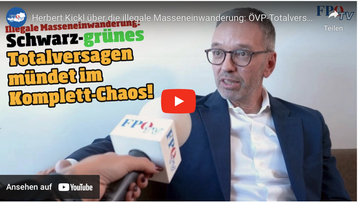 Herbert Kickl über die illegale Masseneinwanderung: ÖVP-Totalversagen mündet im Komplett-Chaos!