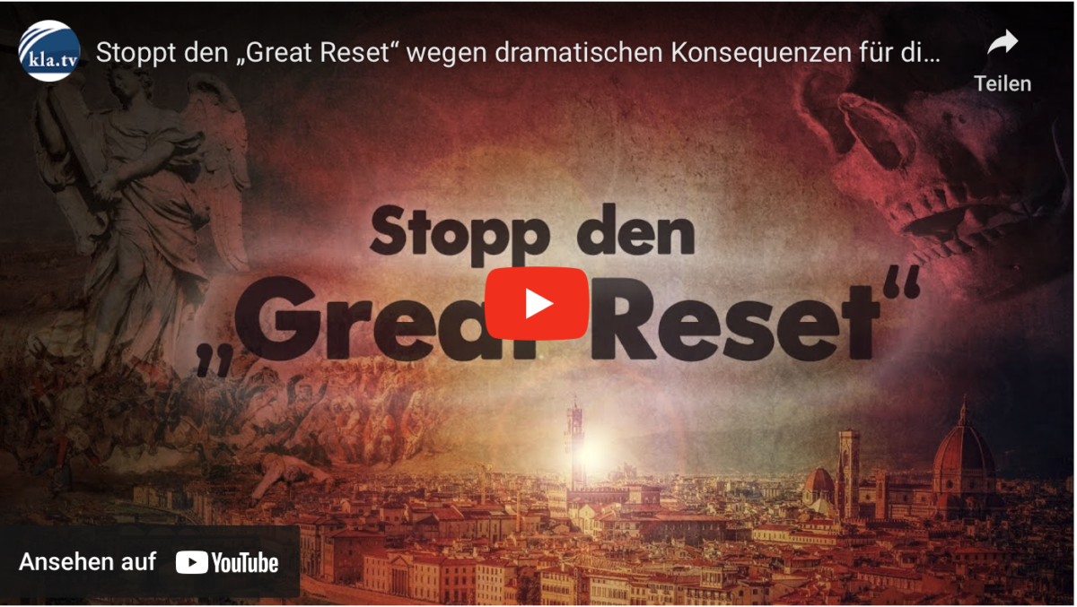 Stoppt den „Great Reset“ wegen dramatischen Konsequenzen für die Menschheit!
