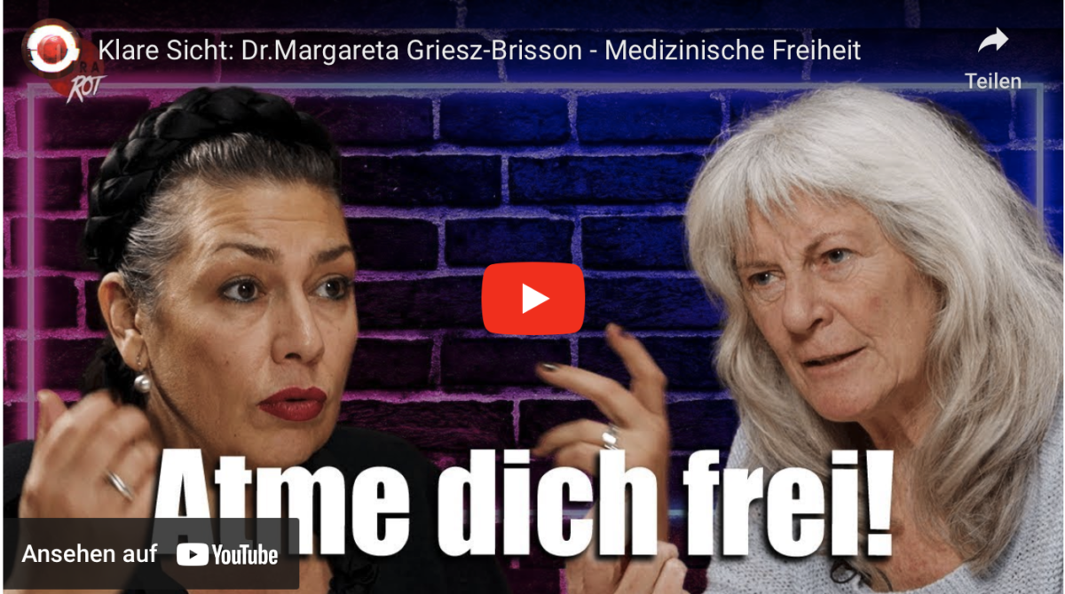 Klare Sicht: Dr.Margareta Griesz-Brisson – Medizinische Freiheit!