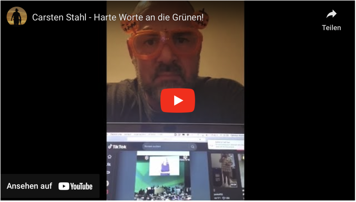 Carsten Stahl – Harte Worte an die Grünen!