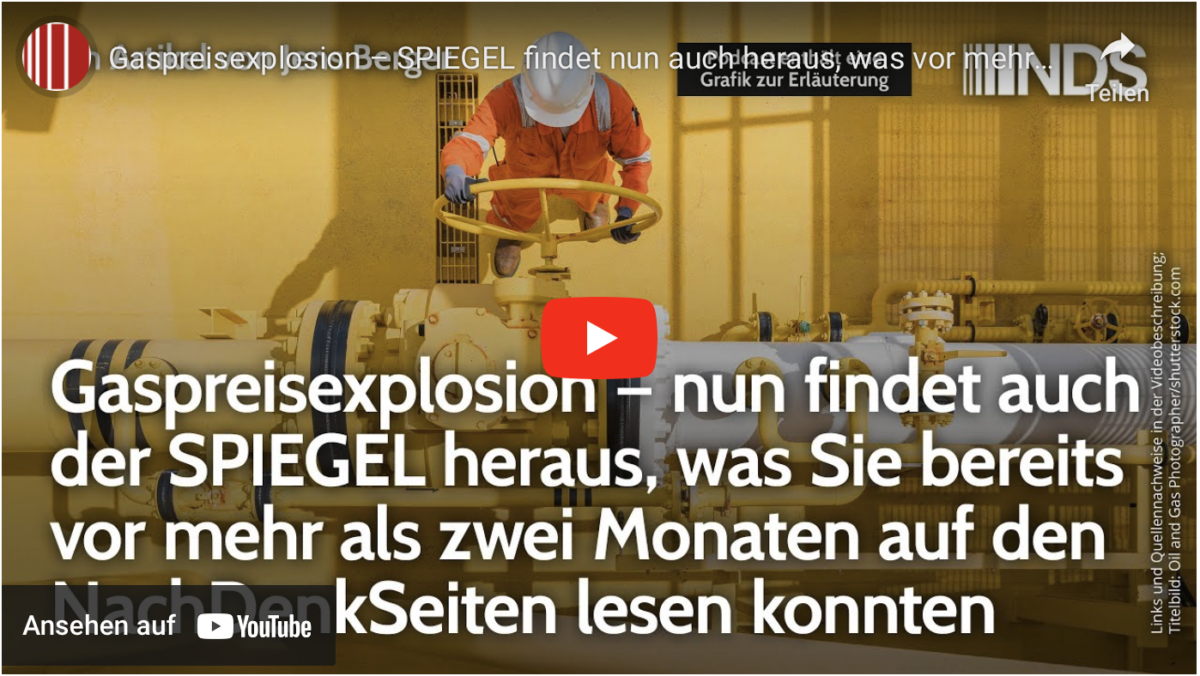 Gaspreisexplosion – SPIEGEL findet nun auch heraus, was vor mehr als zwei Monaten auf den NDS stand!