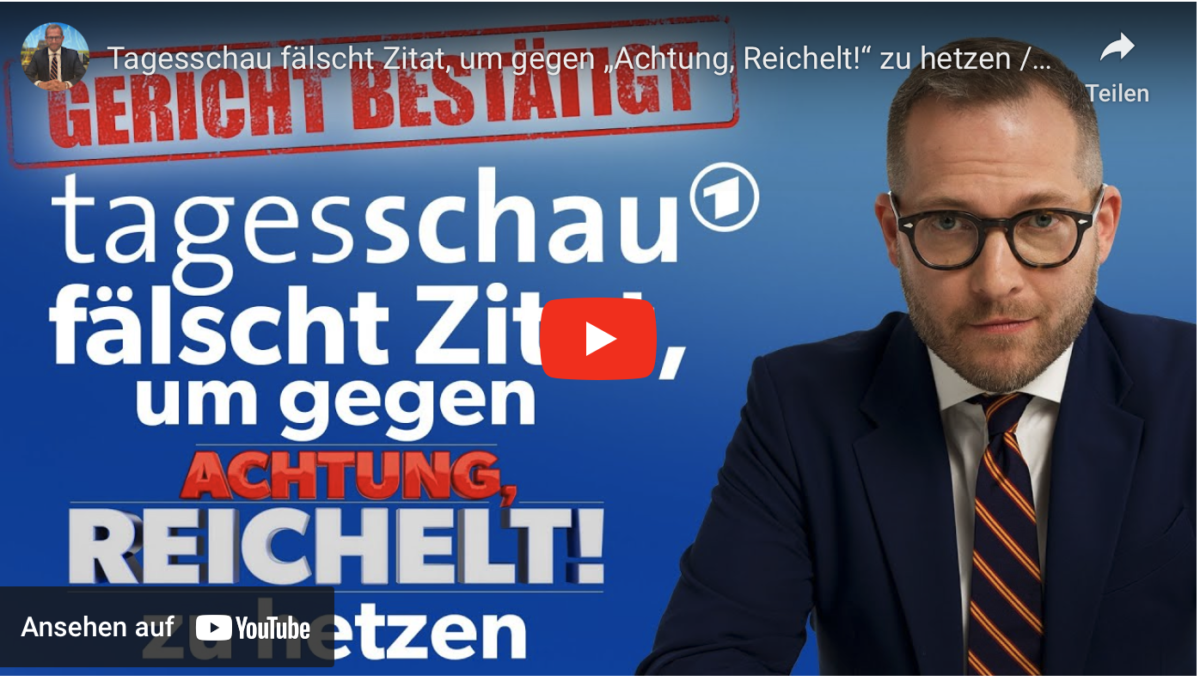 Tagesschau fälscht Zitat, um gegen „Achtung, Reichelt!“ zu hetzen / Gerichts-Klatsche für ARD