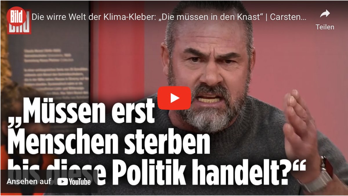 Die wirre Welt der Klima-Kleber: „Die müssen in den Knast“!