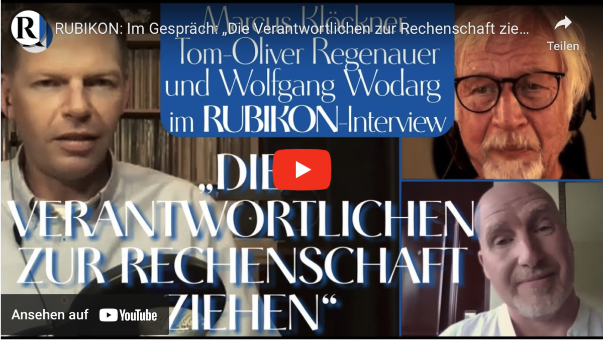 RUBIKON: Im Gespräch: „Die Verantwortlichen zur Rechenschaft ziehen“ (W. Wodarg, M. Klöckner etc.)