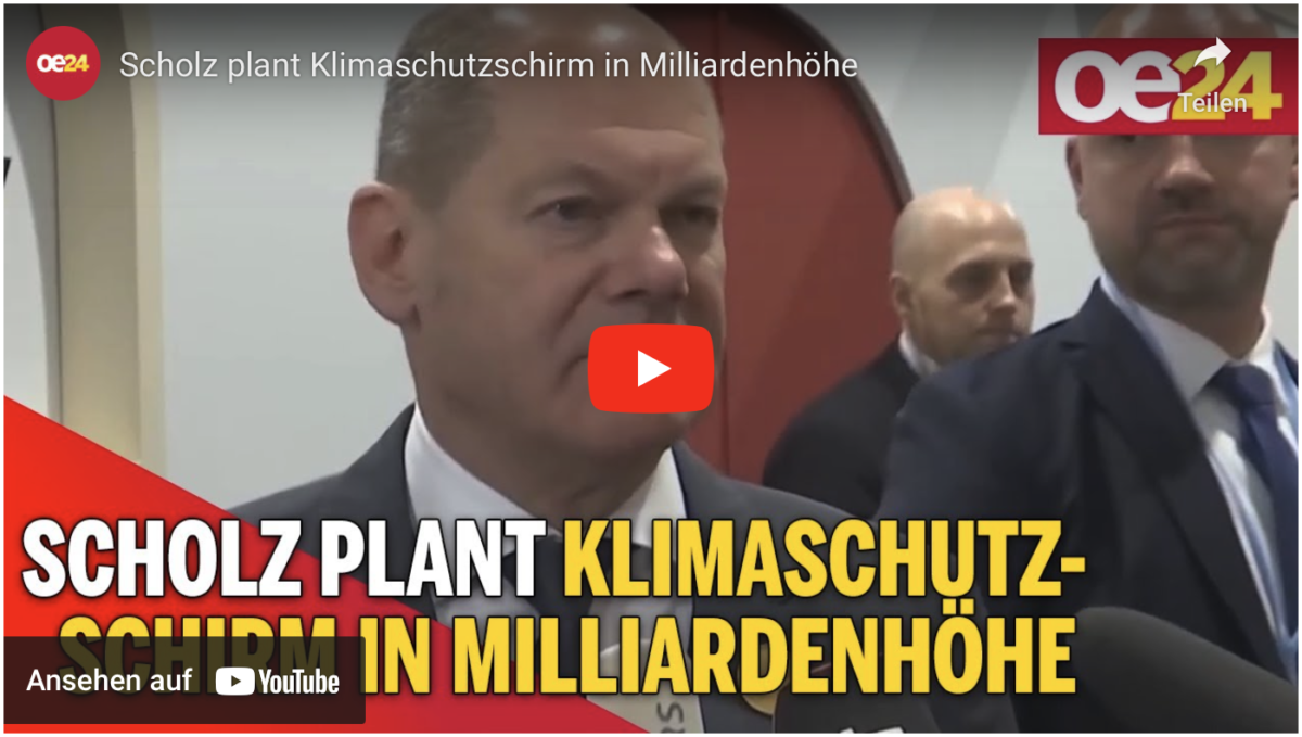 Scholz plant Klimaschutzschirm in Milliardenhöhe!