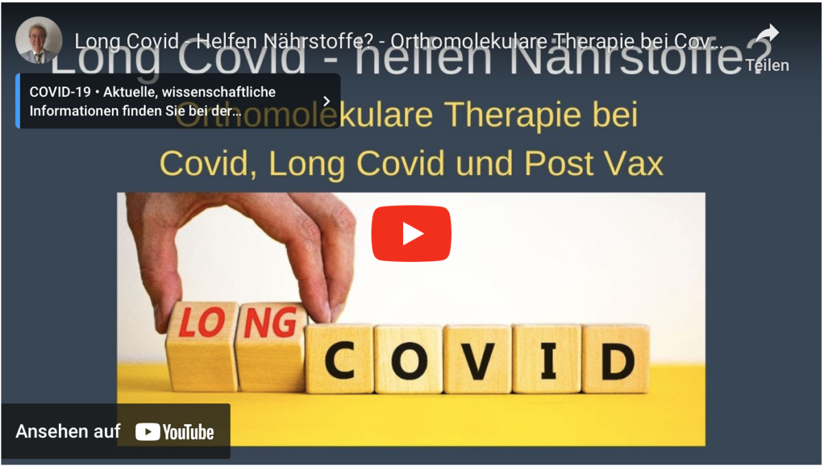 Long Covid – Helfen Nährstoffe? – Orthomolekulare Therapie bei Covid, Long Covid und Post Vax