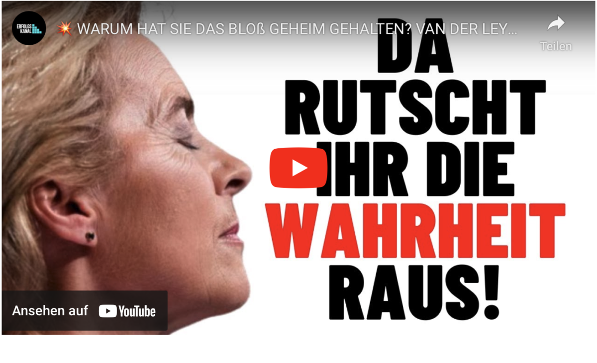 WARUM HAT SIE DAS BLOß GEHEIM GEHALTEN? VAN DER LEYEN LEGT LOS!