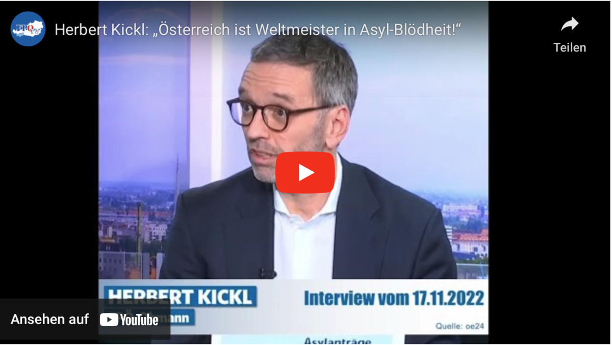 Herbert Kickl: „Österreich ist Weltmeister in Asyl-Blödheit!“