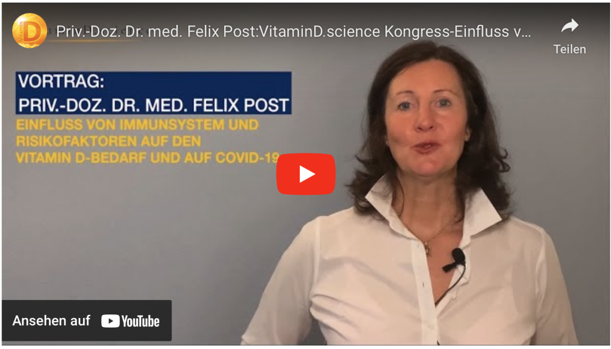 Corona-Infektion: Priv.-Doz. Dr. med. Felix Post: Vitamin D. science Kongress-Einfluss von Immunsystem & Risikofaktoren…!