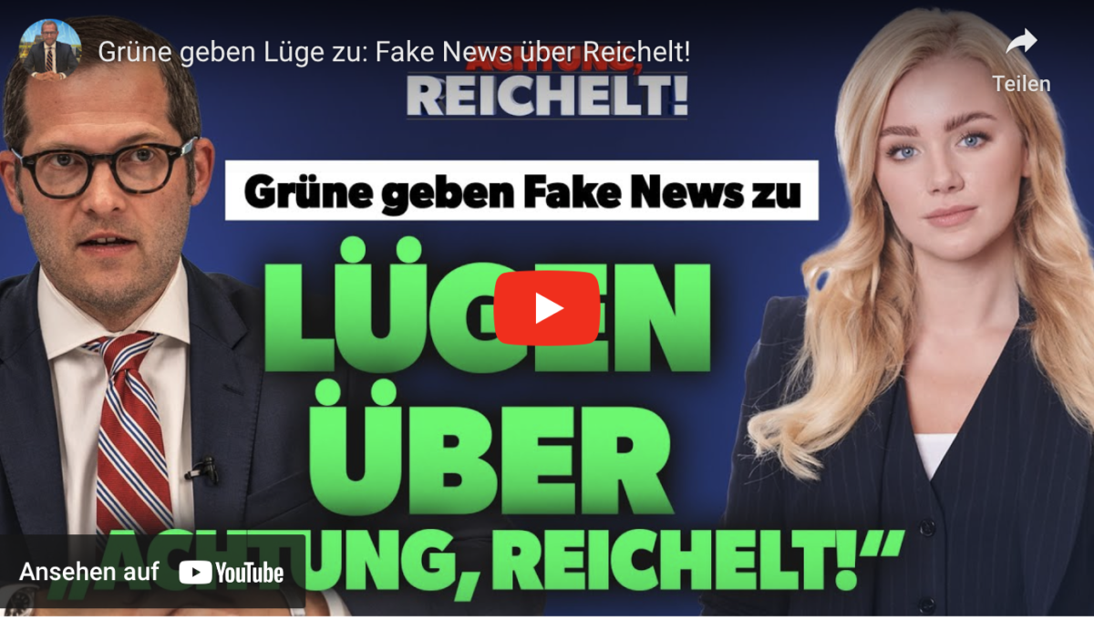 Grüne geben Lüge über Achtung REICHELT zu: Fake News über Reichelt!