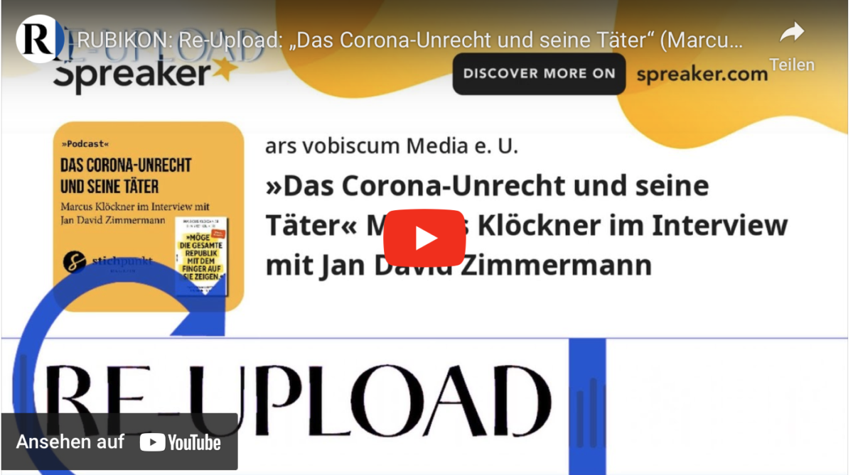 RUBIKON: Re-Upload: „Das Corona-Unrecht und seine Täter“!