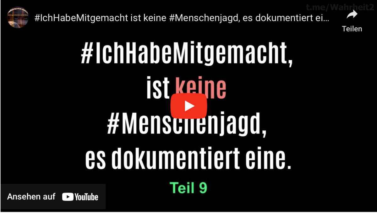 #IchHabeMitgemacht ist keine #Menschenjagd, es dokumentiert eine – TEIL 9
