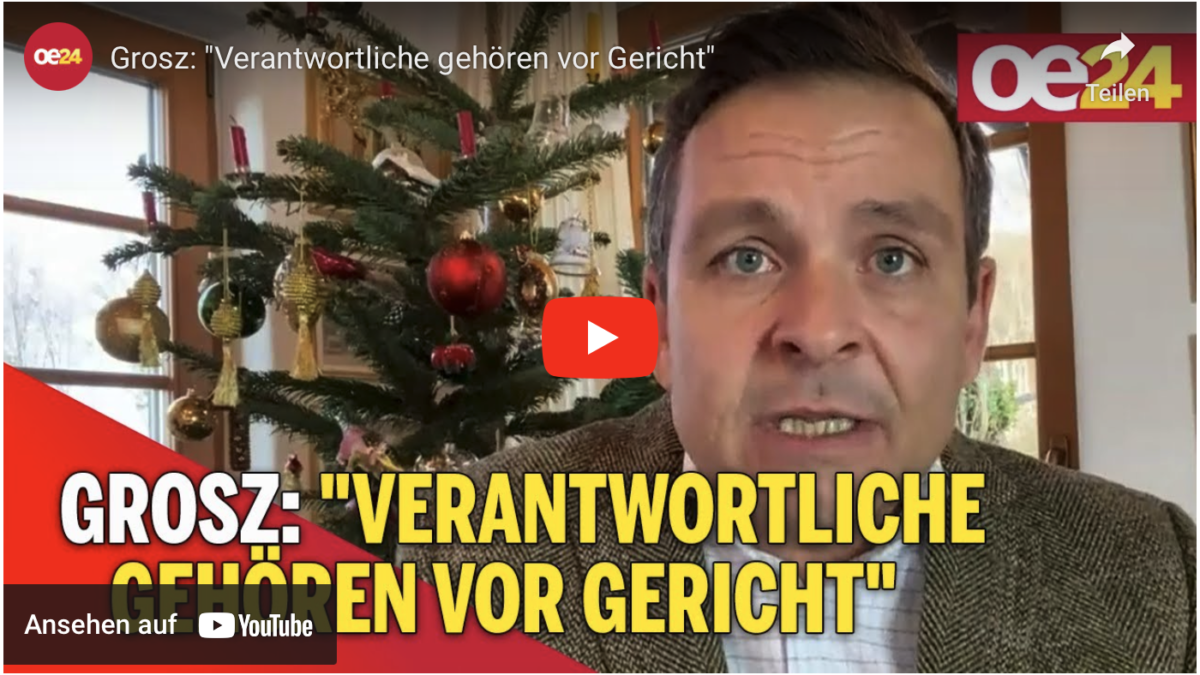 Grosz: „Verantwortliche gehören vor Gericht“!