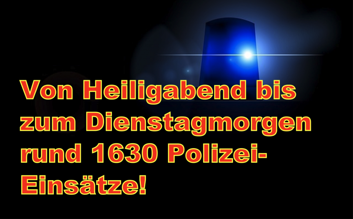 Mannheim/Heidelberg/Rhein-Neckar-Kreis: Von Heiligabend bis zum Dienstagmorgen rund 1630 Polizei-Einsätze!