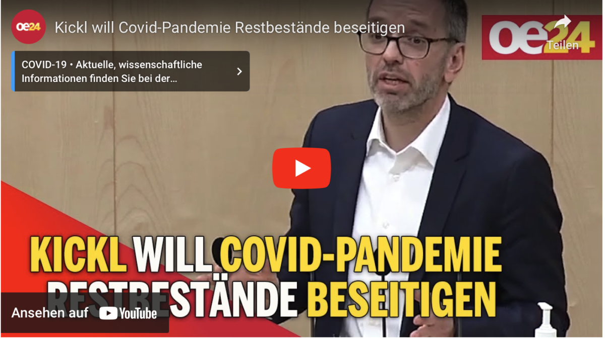Österreich: Kickl will Covid-Pandemie Restbestände beseitigen!