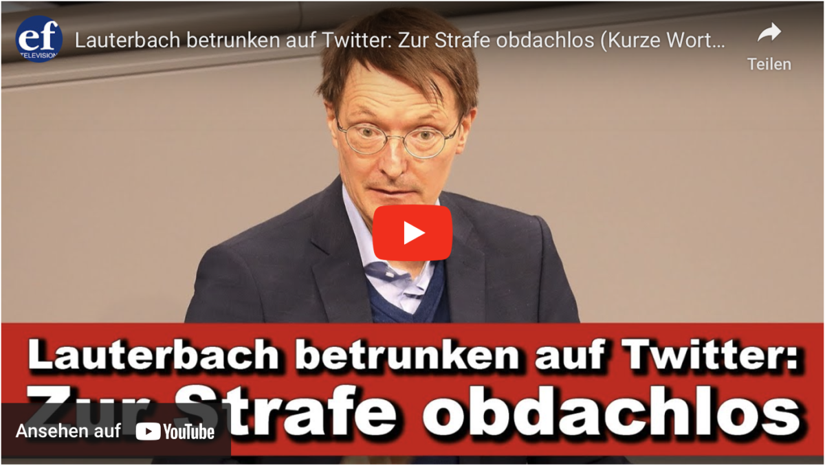 Lauterbach betrunken auf Twitter: Zur Strafe obdachlos (Kurze Wortmeldung)