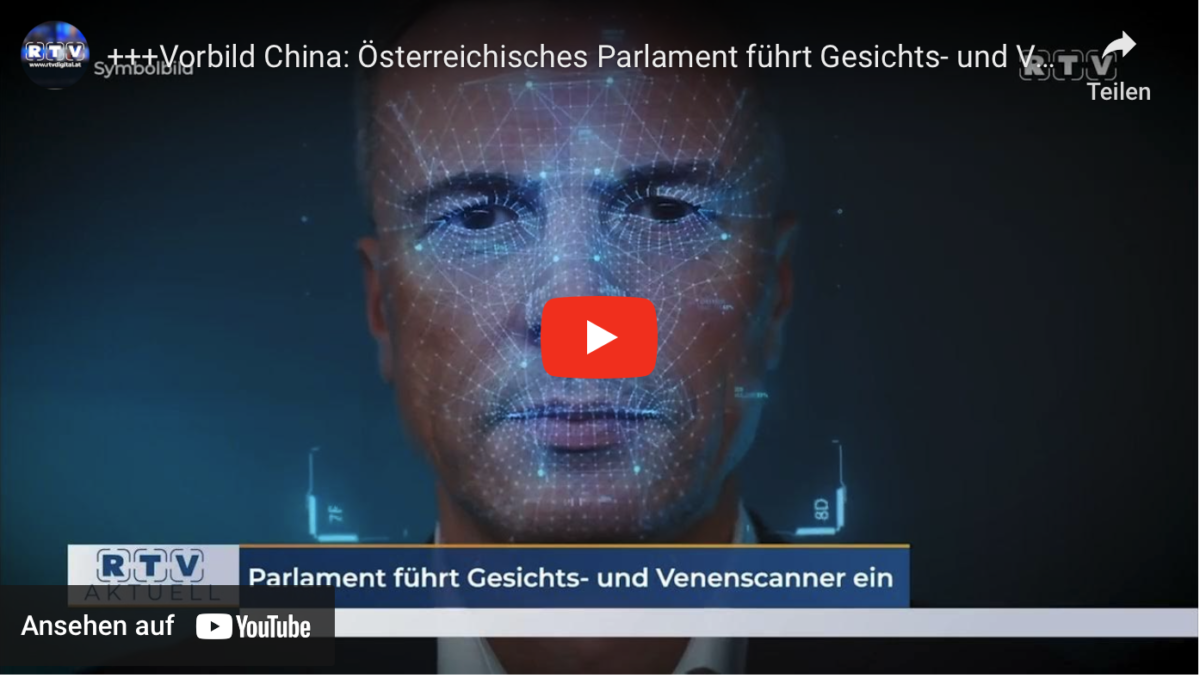 +++Vorbild China: Österreichisches Parlament führt Gesichts- und Venenscanner ein+++