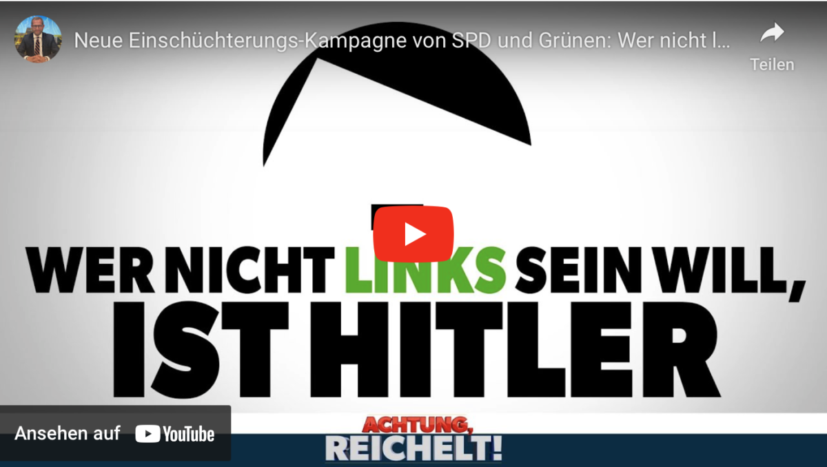 Neue Einschüchterungs-Kampagne von SPD und Grünen: Wer nicht links sein will, ist Hitler!