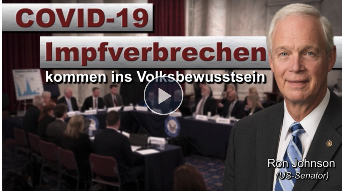 US-Senator Ron Johnson bringt Covid19-Impfverbrechen ins Volksbewusstsein!